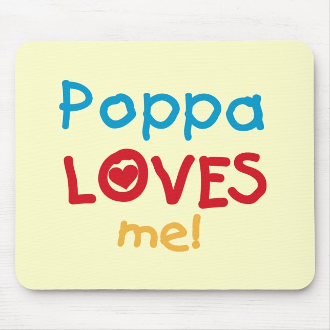 Poppa Loves Me T-shirts and Gifts Mouse Pad (Front)