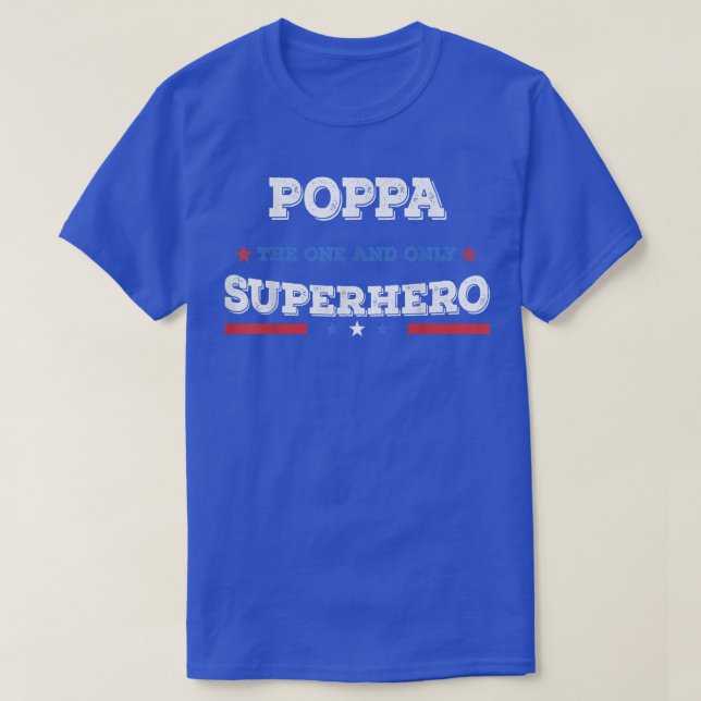 Poppa Superdad superhero superdad father hero star T-Shirt (Design Front)