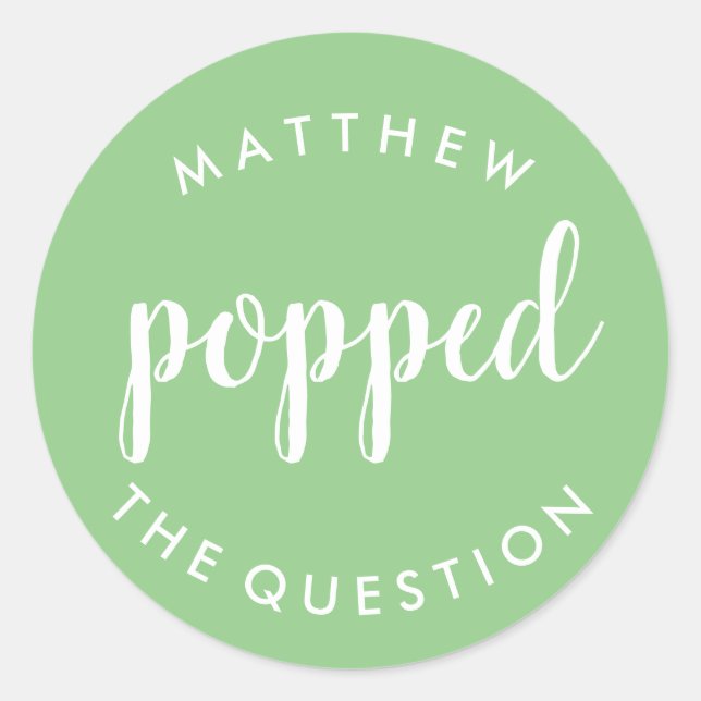 Popped the Question Sticker Sage Green (Front)