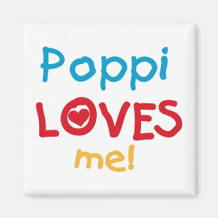 Poppi Loves Me T-shirts and Gifts Magnet