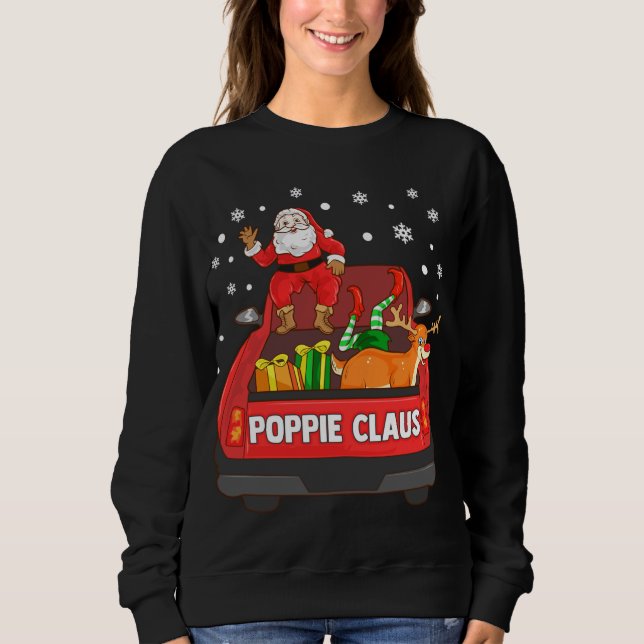 Poppie Claus Red Truck Santa Reindeer Elf Christma Sweatshirt (Front)