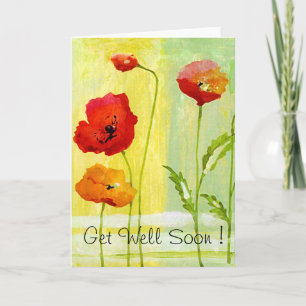 Poppies - Get Well Soon ! greeting card