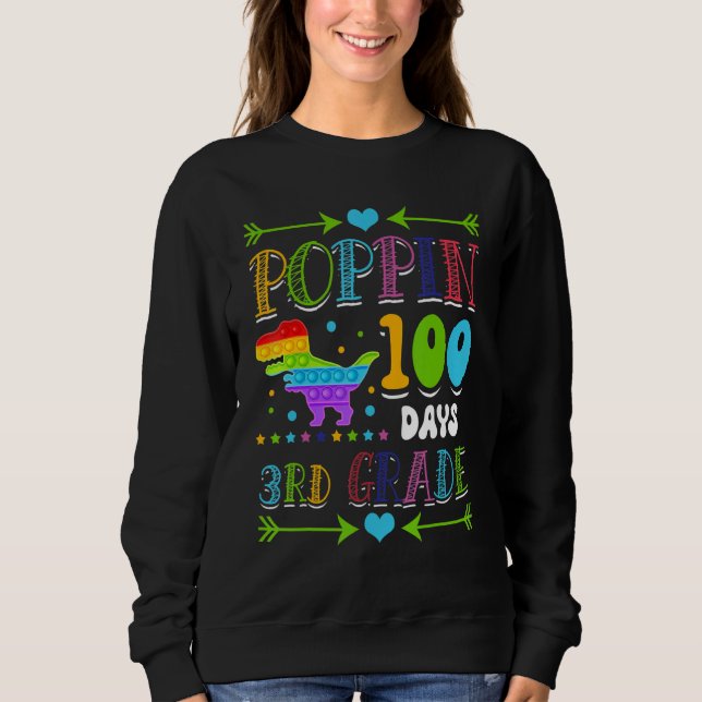 Poppin 100 Days 3rd Grade Primary School Dinosaur  Sweatshirt (Front)