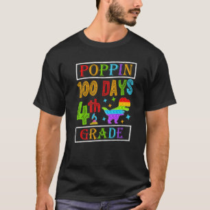 Poppin 100 Days 4th Grade Dinosaur Elementary Kid  T-Shirt