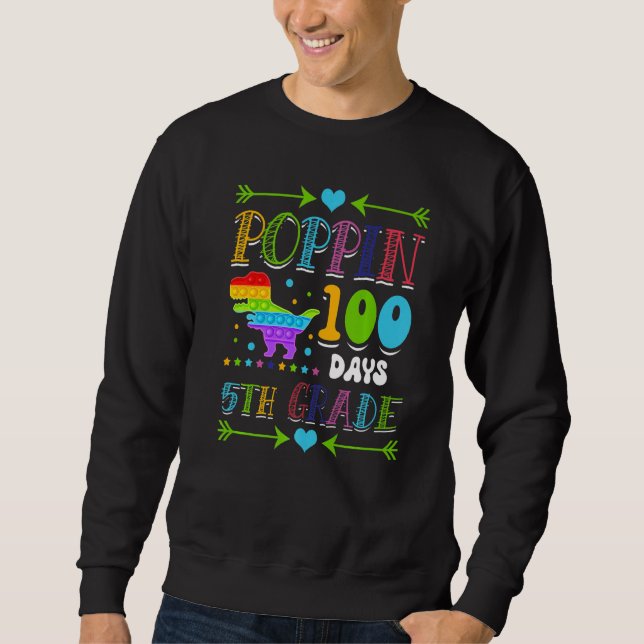 Poppin 100 days 5th Grade School Dinosaur Primary  Sweatshirt (Front)