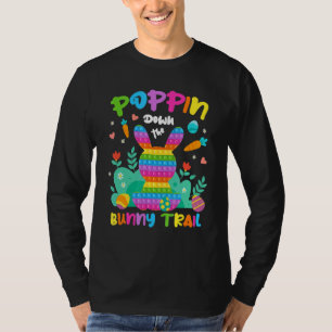 Poppin Down The Bunny Trail Cute Rabbit Pop It Wit T-Shirt