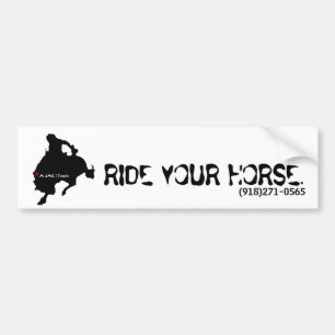 poppin fresh 4, RIDE YOUR HORSE., (918)271-0565 Bumper Sticker