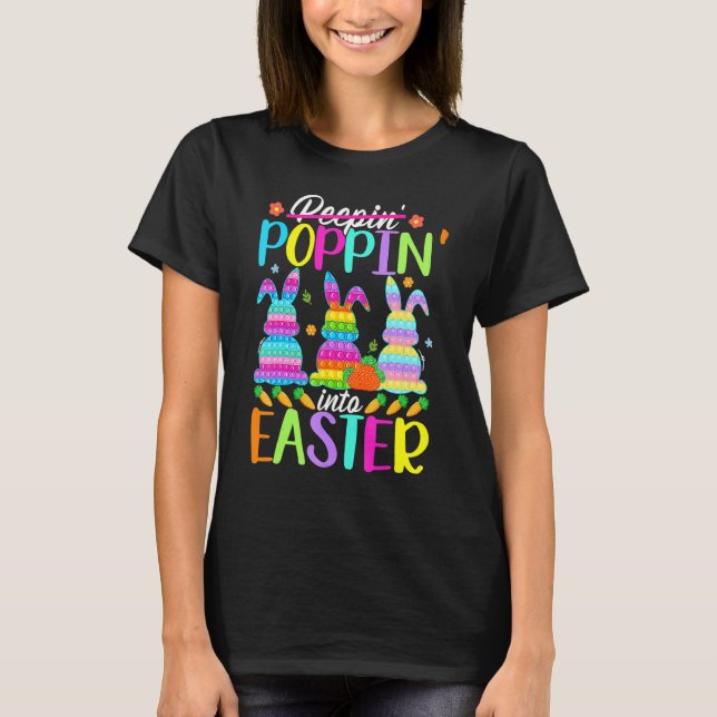 Poppin' Into Easter Rabbit Bunny Easter Eggs Pop I T-Shirt (Front)