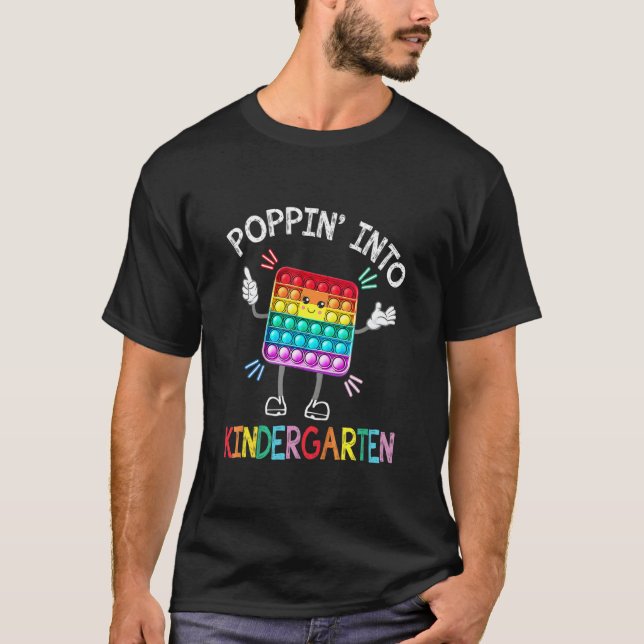 Poppin Into Kindergarten Trendy Sensory Fidget Toy T-Shirt (Front)