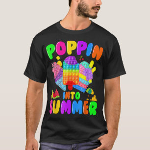 Poppin Into Summer Cream Last Day of School Teache T-Shirt