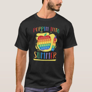 Poppin Into Summer End Of School Year Last Day Pop T-Shirt