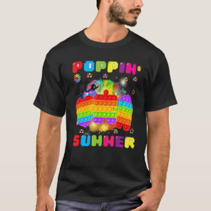 Poppin Into Summer Pop It Last Day Of School Teach T-Shirt
