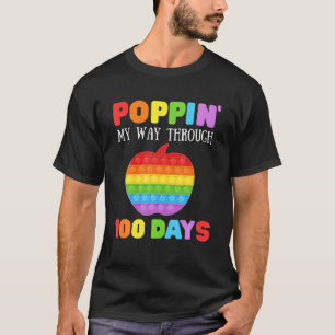 Poppin' My Way Through 100 Days, 100Th Day Of Scho T-Shirt