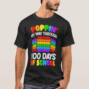 Poppin My Way Through 100 Days 100th Day Of School T-Shirt