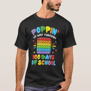 Poppin My Way Through 100 Days 100th Day Of School T-Shirt