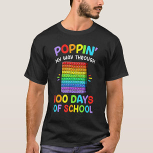 Poppin My Way Through 100 Days 100th Day Of School T-Shirt