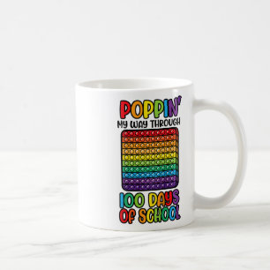 Poppin My Way Through 100 Days Fun 100th Day Of Sc Coffee Mug