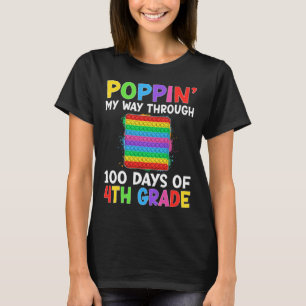 Poppin My Way Through 100 Days Of 4th Grade Studen T-Shirt