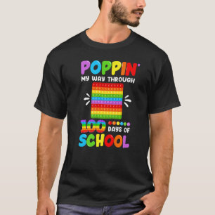 Poppin My Way Through 100 Days Of School 100th Day T-Shirt