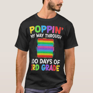 Poppin My Way Through 100 Days Of School 3rd Grade T-Shirt