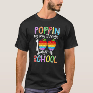 Poppin My Way Through 100 Days Of School Fidget To T-Shirt
