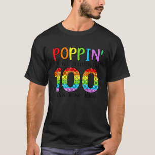 Poppin My Way Through 100 Days Of School Funny 100 T-Shirt