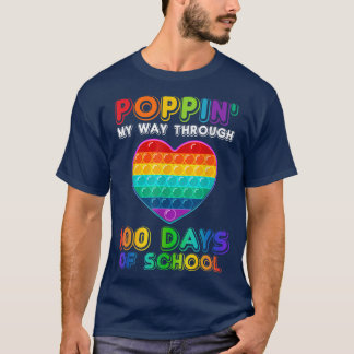 Poppin' My Way Through 100 Days Of School Heart Po T-Shirt