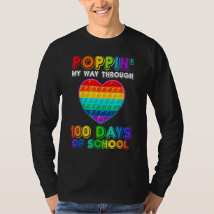 Poppin My Way Through 100 Days Of School Heart Pop T-Shirt