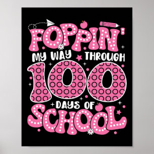 Poppin My Way Through 100 Days Of School Kids 100t Poster