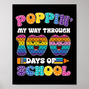 Poppin My Way Through 100 Days Of School Kids 100t Poster