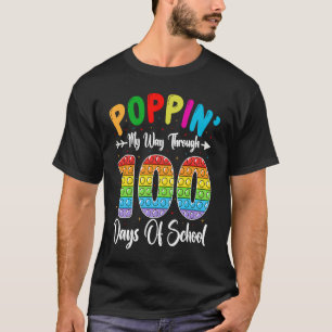 Poppin My Way Through 100 Days Of School Kindergar T-Shirt