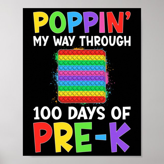 Poppin My Way Through 100 Days Of School Pre-k Boy Poster (Front)