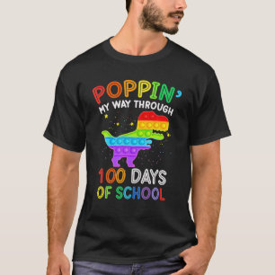 Poppin My Way Through 100 Days Of School T Rex Din T-Shirt