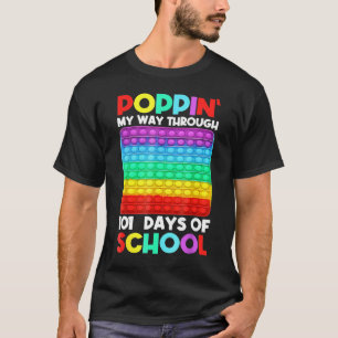 Poppin My Way Through 101 Days Of School Happy 100 T-Shirt
