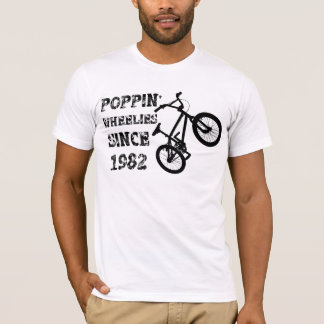 Poppin' Wheelies Since 1982 T-Shirt