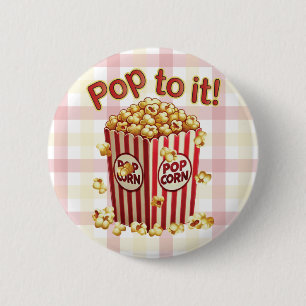 Poppin' with Style - "Pop to it!" 6 Cm Round Badge