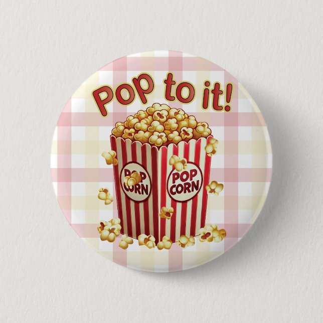 Poppin' with Style - "Pop to it!" 6 Cm Round Badge (Front)