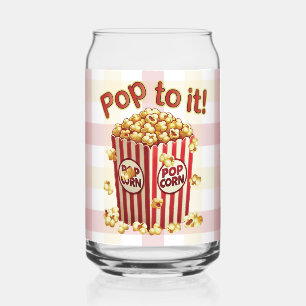 Poppin' with Style - "Pop to it!" Can Glass