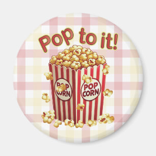 Poppin' with Style - "Pop to it!" Magnet