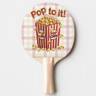Poppin' with Style - "Pop to it!" Ping Pong Paddle