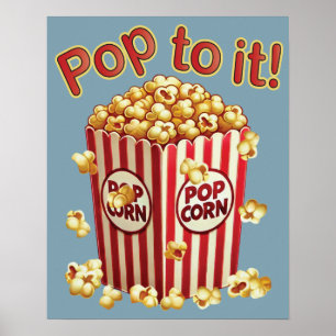 Poppin' with Style - "Pop to it!" Poster