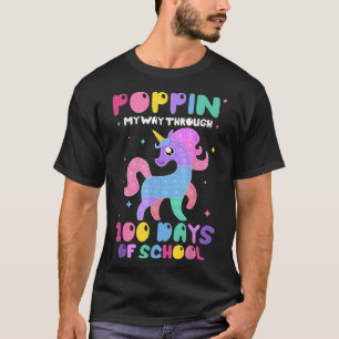 Popping My Way Through 100 Days of School Unicorn T-Shirt