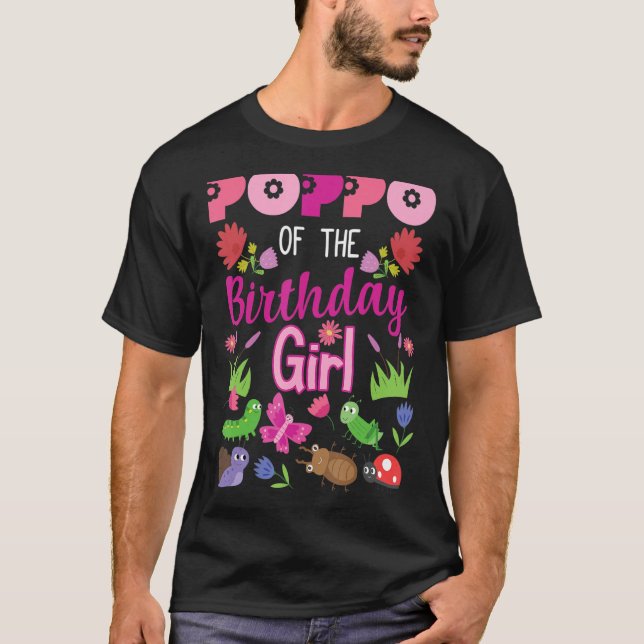 Poppo Of The Birthday Girl Bug Insect Bday Party T-Shirt (Front)