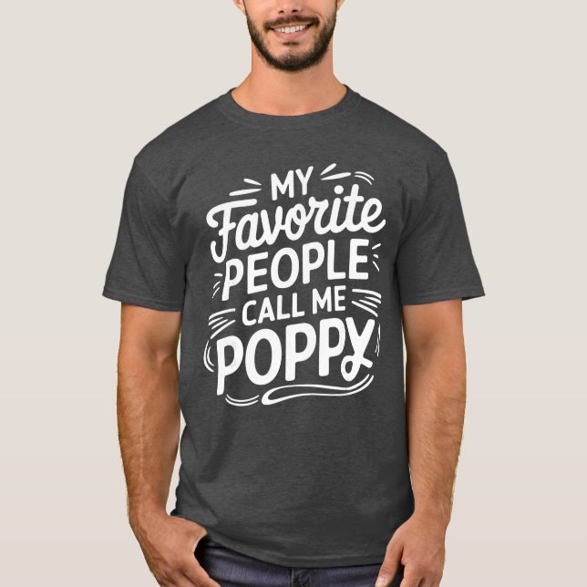 Poppy Design For Grandpa From Grandkids Fathers Da T-Shirt (Front)