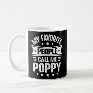 Poppy Father'S Day For My Favourite People Call Me Coffee Mug