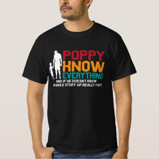 Poppy Know Everything | Daddy Father's Day T-Shirt