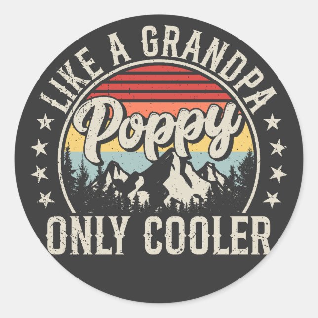 Poppy Like a Grandpa Only Cooler Retro Classic Round Sticker (Front)