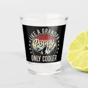 Poppy Like a Grandpa Only Cooler Retro Shot Glass