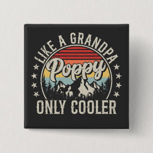 Poppy Like a Grandpa Only Cooler Retro Square 15 Cm Square Badge