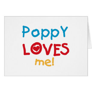 Poppy Loves Me T-shirts and Gifts
